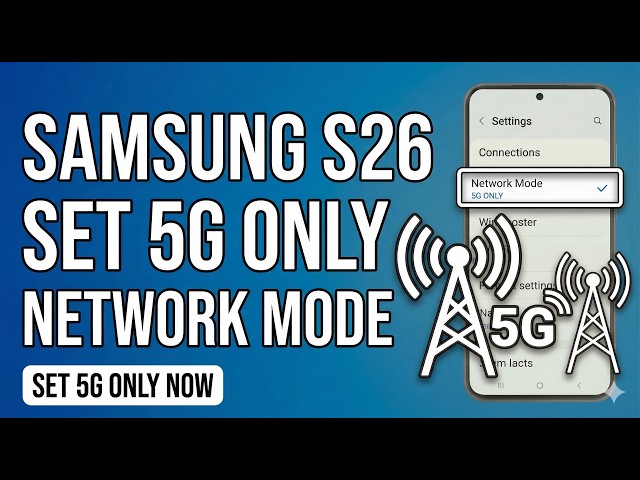 Samsung Galaxy S26 | S26+ | S25 Ultra | How to Set 5G Only Network Mode