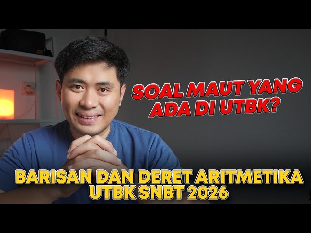 2026 UTBK QUANTITATIVE KNOWLEDGE QUESTIONS ARITHMETIC SEQUENCE