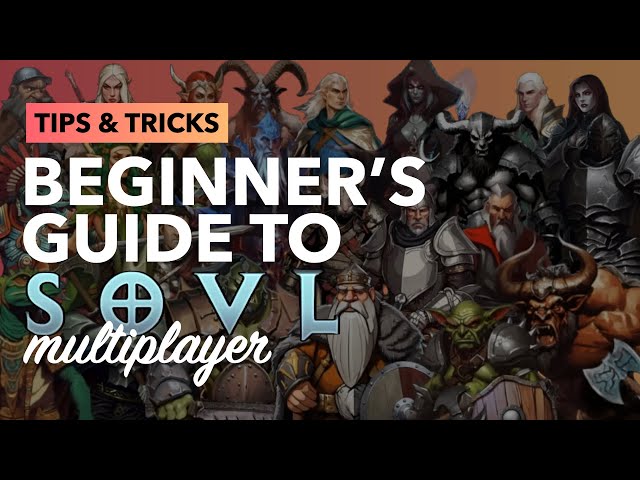 Beginner's Guide to SOVL Multiplayer - Tips & Tricks