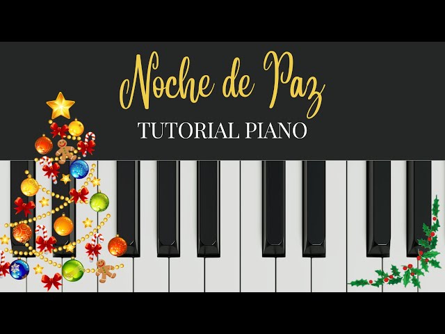 Cómo tocar con el piano "Noche de paz" (Silent Night). Tutorial y partitura. Nivel 2/5