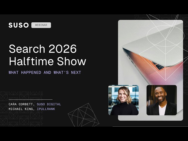 Search 2026 Halftime Show: What Happened and What's Next | Webinar with Mike King | July 2026