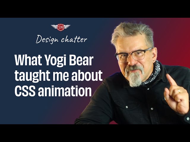 What Yogi Bear taught me about CSS animation