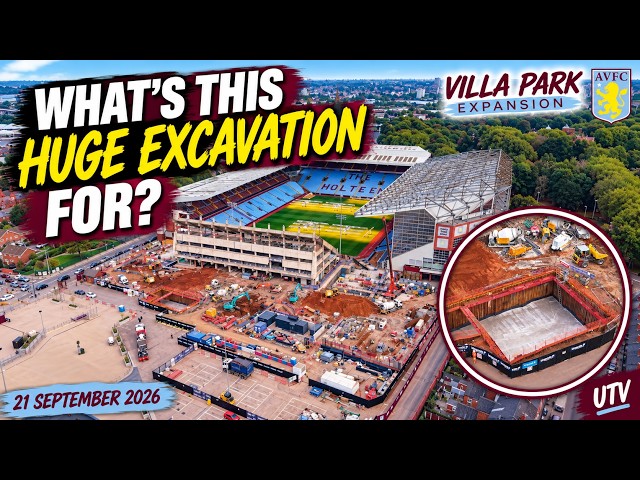 Villa Park Expansion | What’s This Huge Excavation For?