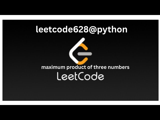 leetcode628@python  ,  maximum product of three numbers