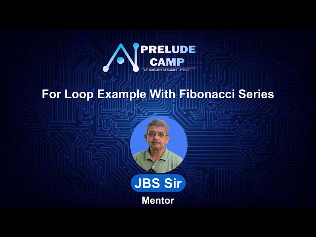 For Loop Example With Fibonacci Series | Mastering C from Zero! @PreludeCamp