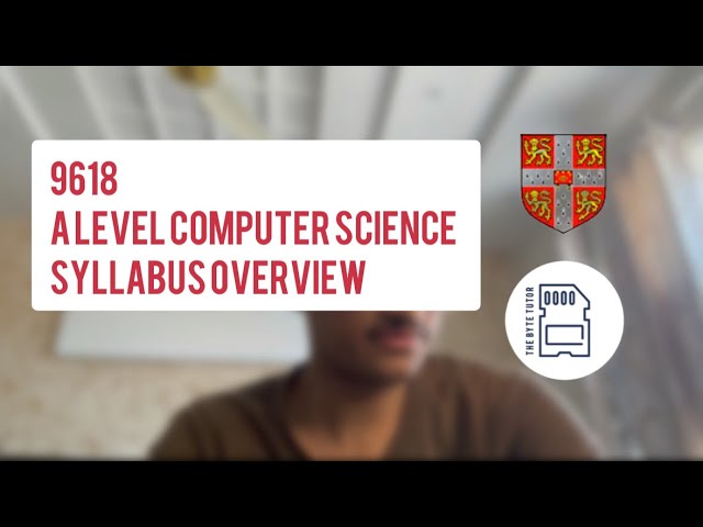 Computer Science 9618 Syllabus Overview | What You Need to Know!
