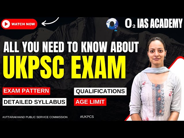 UKPCS Exam Pattern | UKPCS Detailed Syllabus | Age Limit for UKPCS  | Qualification for UKPCS Hindi