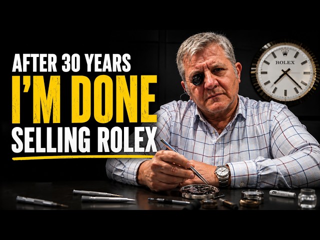 After 30 Years, I'm DONE Selling Rolex | A Master Watchmaker Explains Why