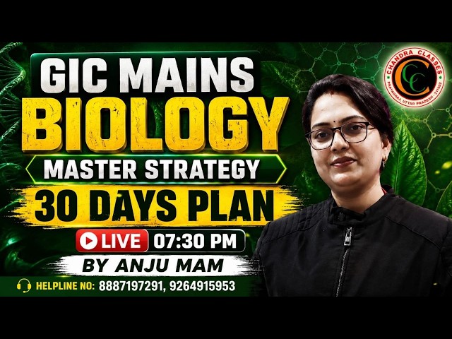 #GIC MAINS BIO || 30 DAYS PLAN || EXAM STRATEGY II BY ANJU MAM