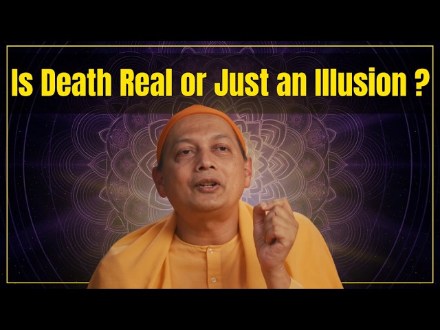 The illusion of Death: The Radical Truth in Advaita Vedanta's Way