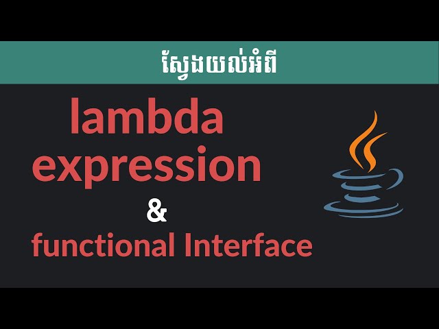 Lambda Expression in Java | KHMER