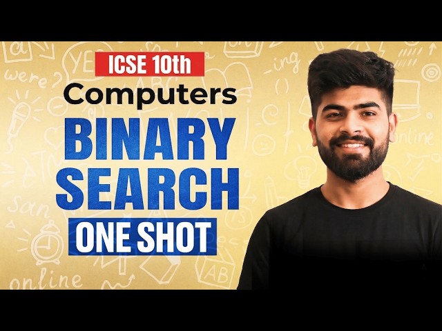 🔥 Binary Searching | ICSE Class 10 Computer Applications | ICSE Class 10th | ICSE 2027