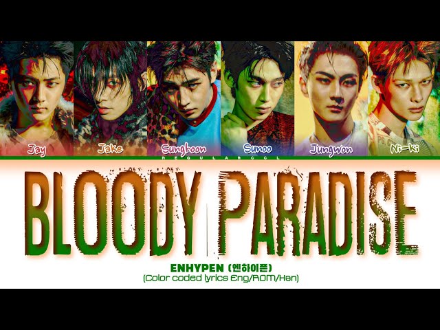 ENHYPEN 'Bloody Paradise' Lyrics (엔하이픈 'Bloody Paradise' 가사) (Color coded lyrics Eng/Rom/Han)