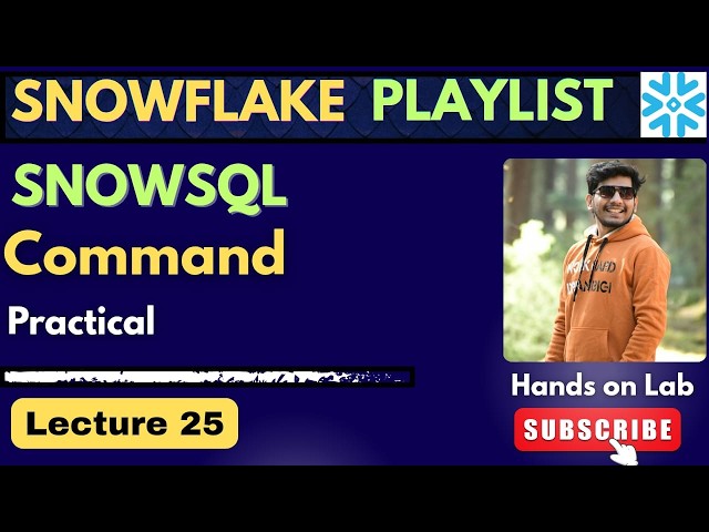 25. SnowSQL Commands Practical  | Snowflake Tutorial