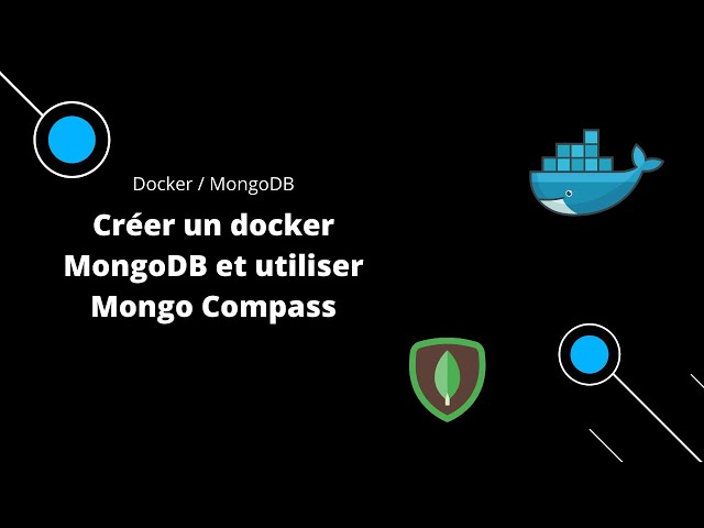 [Docker] Installer Docker et administrer un conteneur MongoDB en local