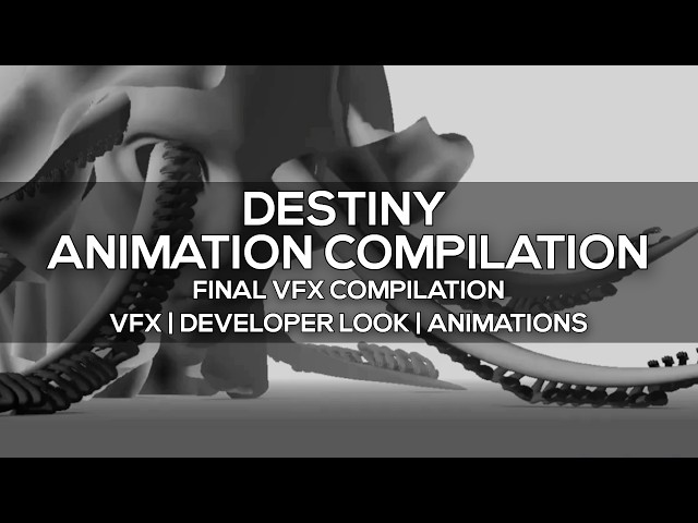Destiny 1 & 2: The Final Animation & VFX Compilation