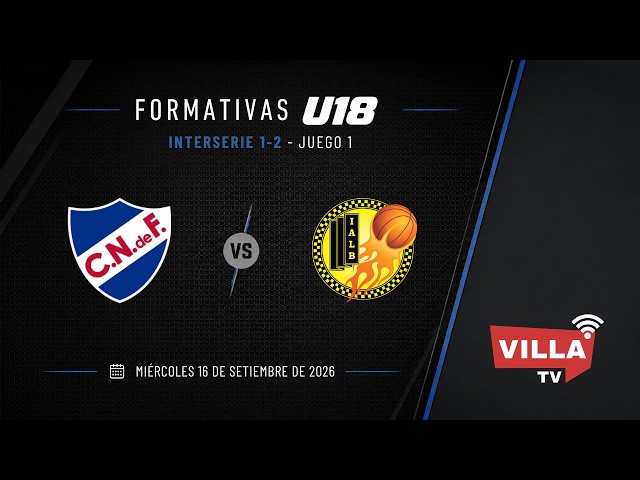 Nacional 🆚 Larre Borges  |  Formativas U18 | Interserie 1-2 | Cuartos de Final | Juego 1