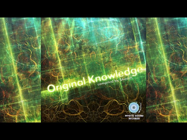 PSYCHILL - Original Knowledge (Compiled by Shoom)