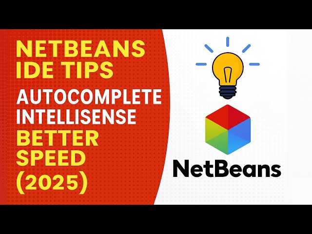 Boost NetBeans IDE Autocomplete & IntelliSense  Speed Up Java Coding (2025 Setup Guide)