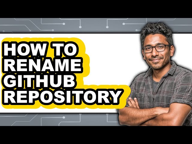 How to Rename Github Repository - Easy Guide