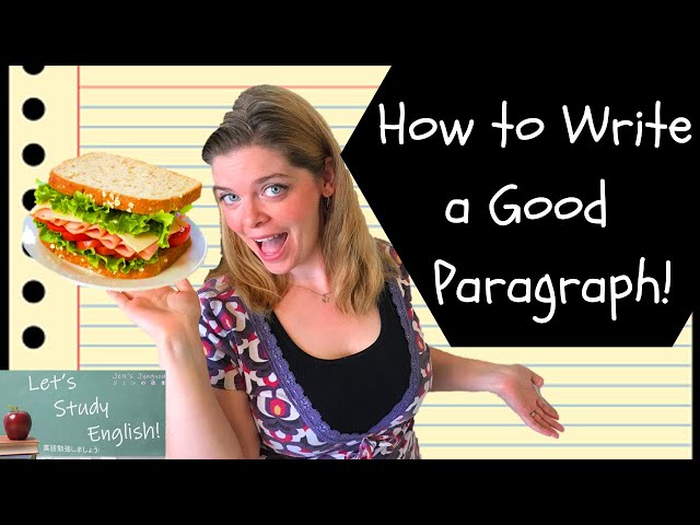 How to Write a Good Paragraph in English! Academic Writing: Basic Paragraphs + Expanded Paragraphs!