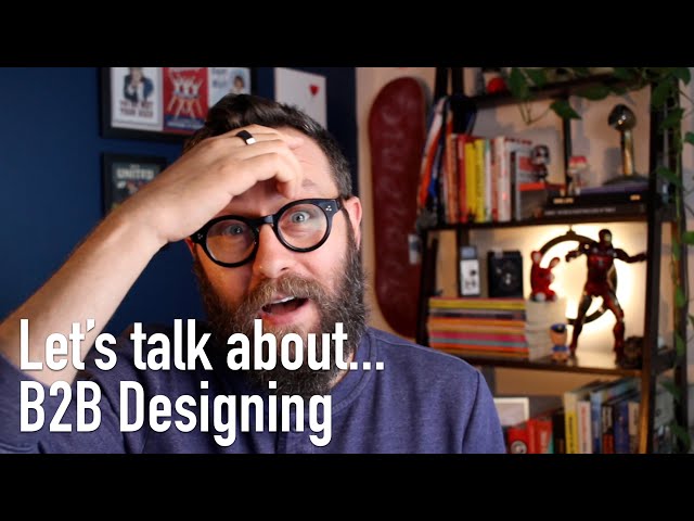 Let's talk about B2B Designing (Rant)