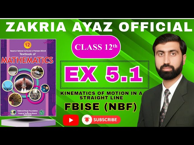 Class 12 Math | Ex 5.1 Complete Solution | Kinematics of Motion | FBISE New Book 2025 | Sir Zakria