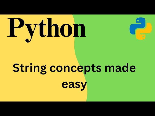 Python Strings Explained | Slicing, Formatting, Methods, Join & More