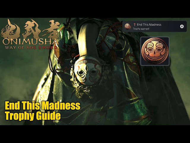 Onimusha Way of the Sword • End This Madness Trophy Guide (Defeat Dokyo.)