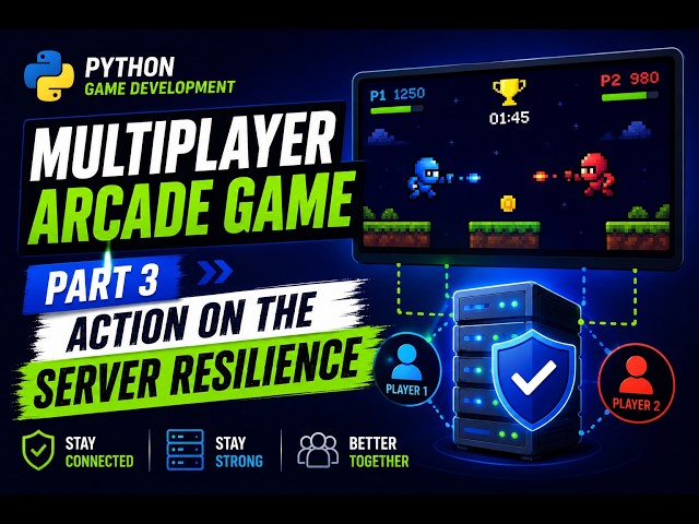 Build a Multiplayer Arcade Game in Python (Part 3): Server Resilience Explained