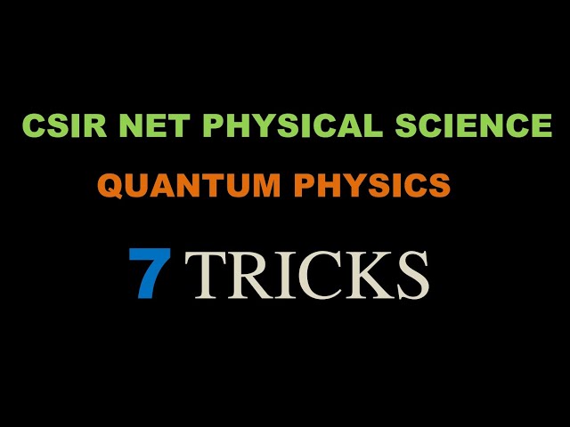 CSIR NET Physical Science| Some Quantum Shortcuts||✓