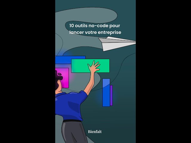 10 OUTILS NO-CODE POUR CREER VOTRE ENTREPRISE