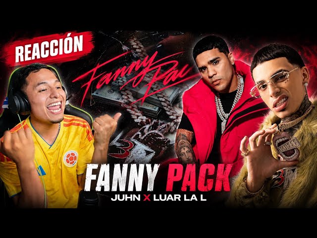 Reacción a FANNY PACK🇵🇷de Juhn x Luar La L👅