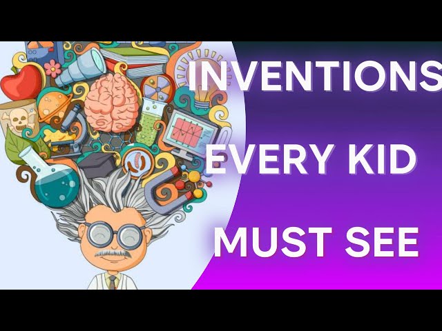 Genius inventions every KID MUST SEE - Interactive Learning for KIDS