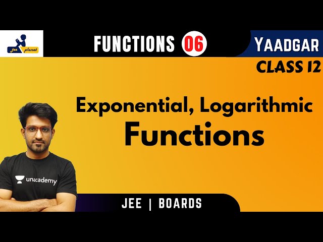 Functions 06 | Exponential Functions | Logarithmic Functions | Yaadgar Series | Aman Malik
