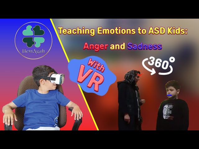 Come With Your Mother Tomorrow: VR therapeutic contents for ASD kids- HessAgah (teaching emotions)
