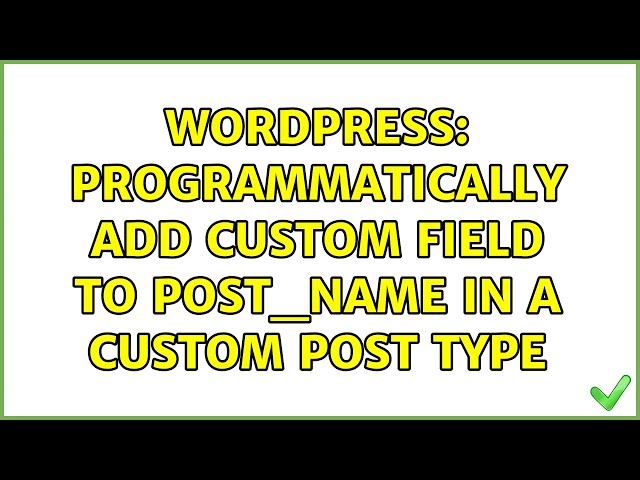 Wordpress: Programmatically add custom field to post_name in a custom post type