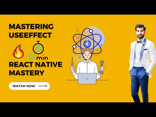 Tutorial#27 | 🚀 Mastering React Native's useEffect Hook | 🔥 Boost Your App's Performance! |