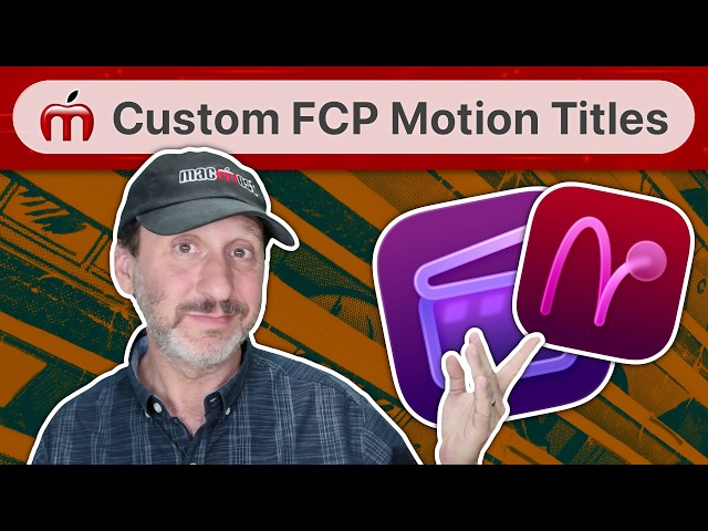 Creating Your Own Custom Titles For Final Cut Pro Using Motion