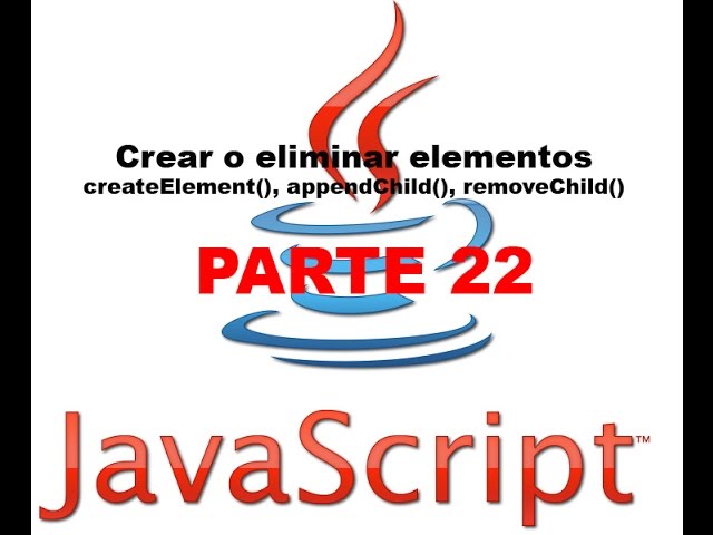 Tutorial Javascript parte 22 - createElement, appendChild, removeChild