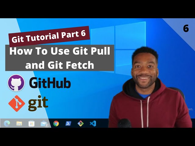 Git Tutorial Part 6: How To Use Git Pull and Git Fetch