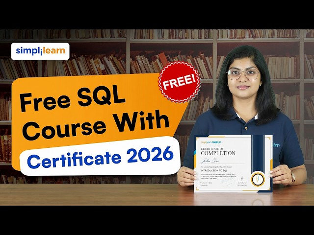 Free SQL Course With Certificate 2026 | SQL Course For Beginners With Certificate | Simplilearn