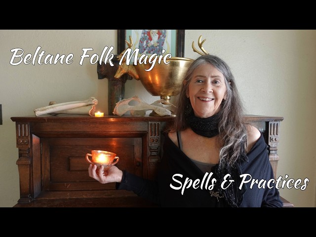 Beltane Folk Magic | Spells & Practices