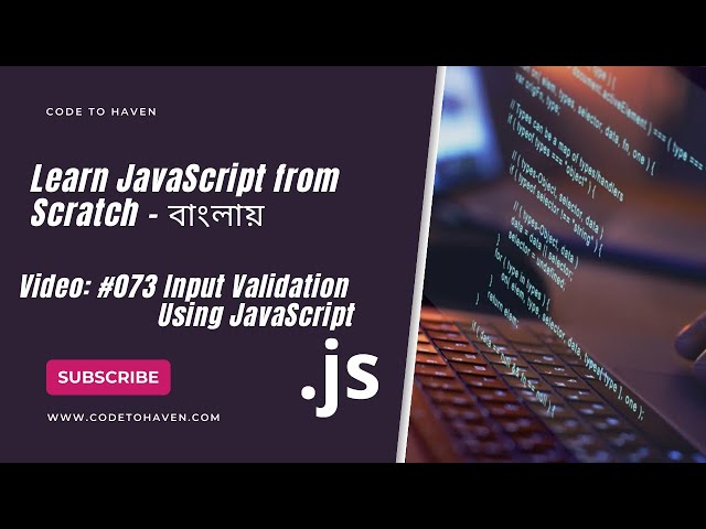 JavaScript Tutorial Bangla #73: Input Validation Using JavaScript | Form Validation Basics