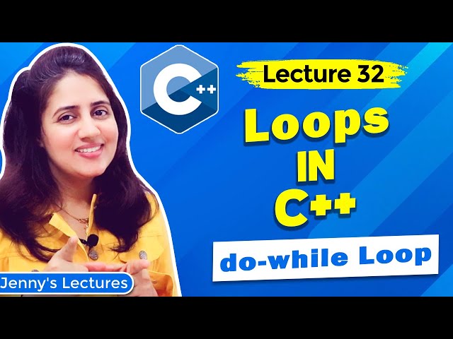 Lec 32 do-while Loop in C++ | C++ Tutorials for Beginners