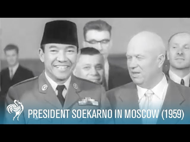 President Soekarno of Indonesia in Moscow (1959)  | British Pathé