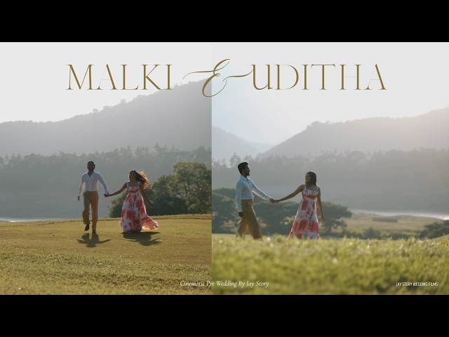 Their Beautiful Story Begins | Malki & Uditha Pre Wedding Film