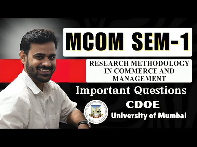 MCOM Semester 1 Research Methodology for Business | CDOE University of Mumbai 2025