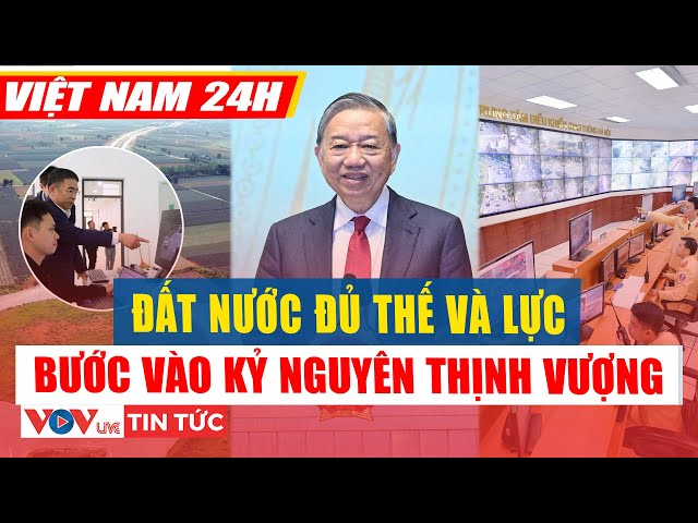 Vietnam 24H | The country possesses all the necessary strengths and capabilities to enter a new e...