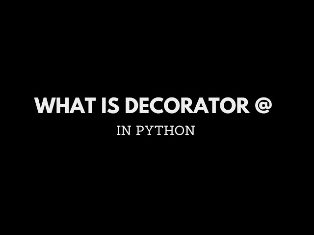 What is Decorator in python? | Types of decorator | Python tutorial for absolute beginners